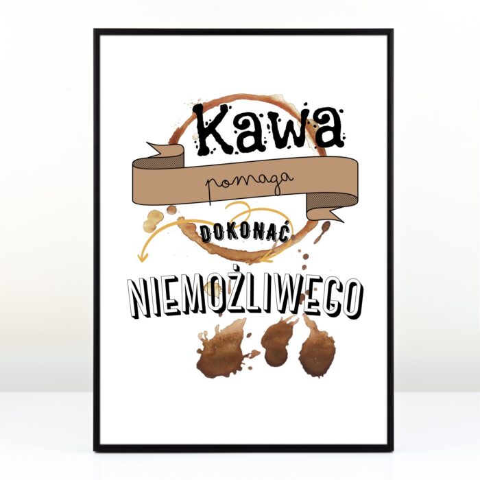 Plakat dla siostry - Kawa pomaga