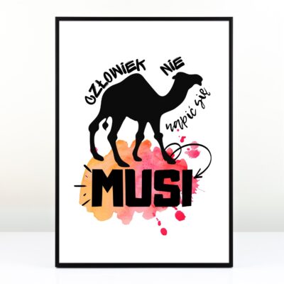 Plakat dla szwagra - Człowiek nie wielbłąd