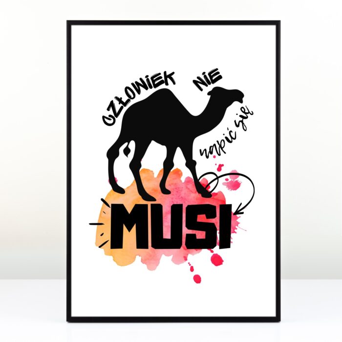 Plakat dla szwagra - Człowiek nie wielbłąd