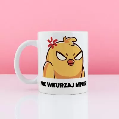 Kubek NIE WKURZAJ MNIE - prezent dla siostry