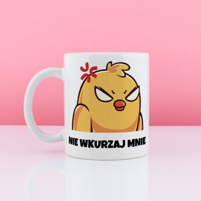 Kubek NIE WKURZAJ MNIE - prezent dla siostry