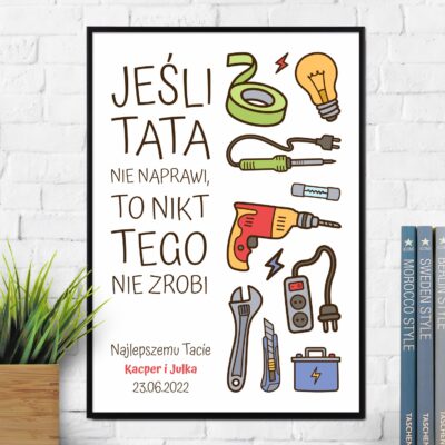 Plakat dla taty JEŚLI TATA NIE NAPRAWI