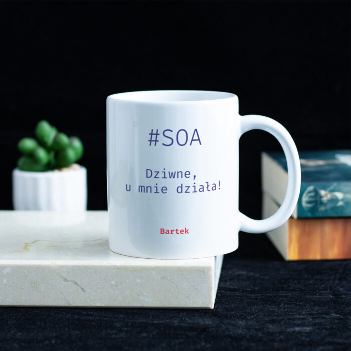 Kubek #SOA: U MNIE DZIAŁA - prezent dla informatyka - obrazek 2
